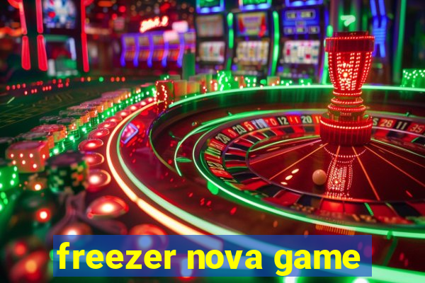 freezer nova game